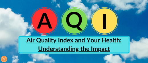 Air Quality Index and Your Health: Understanding the Impact