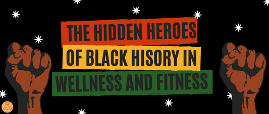 The Hidden Heroes of Black History in Wellness and Fitness